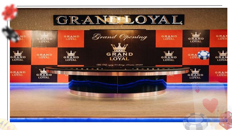 Sân chơi Grand Loyal Poker Club